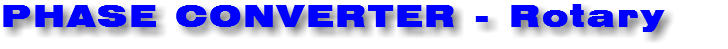 PHASE CONVERTER - Rotary