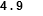 4 . 9
